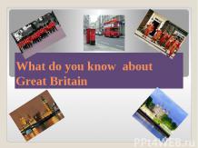 What do you know about Great Britain
