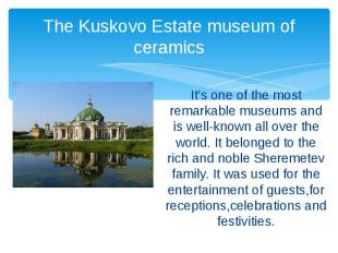 The Kuskovo Estate museum of ceramics It’s one of the most remarkable museums an