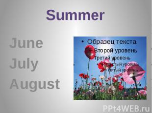 Summer June July August