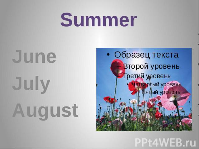 Summer June July August