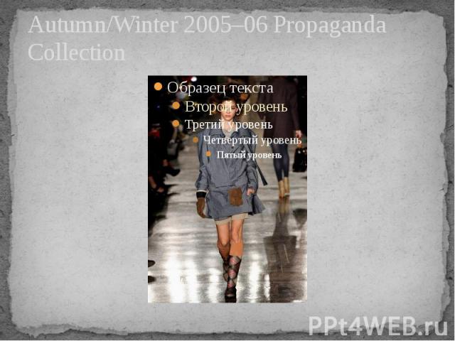 Autumn/Winter 2005–06 Propaganda Collection