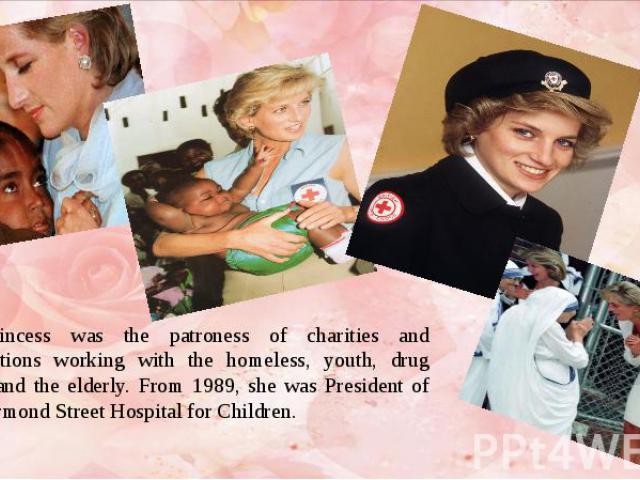The Princess was the patroness of charities and organizations working with the homeless, youth, drug addicts and the elderly. From 1989, she was President of Great Ormond Street Hospital for Children. The Princess was the patroness of charities and …
