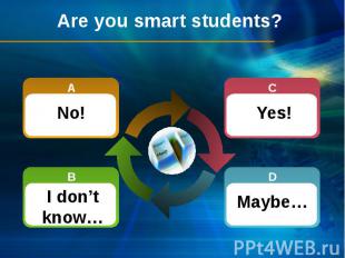 Are you smart students?