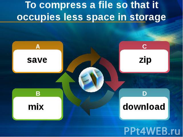 To compress a file so that it occupies less space in storage