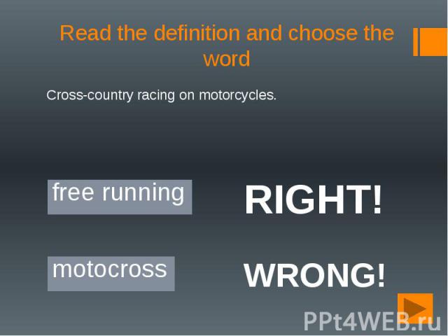 Read the definition and choose the word Cross-country racing on motorcycles.