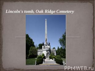 Lincoln's tomb, Oak Ridge Cemetery