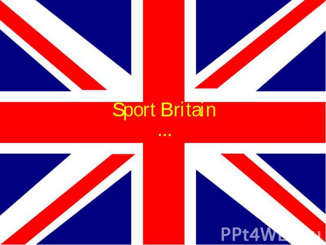Sport Britain …