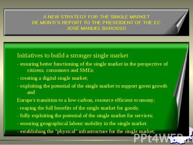 Initiatives to build a stronger single market - ensuring better functioning of the single market in the perspective of citizens, consumers and SMEs; - creating a digital single market; - exploiting the potential of the single market to support green…