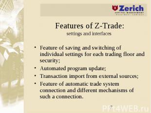 Features of Z-Trade: settings and interfaces Feature of saving and switching of