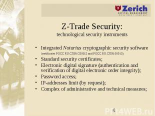 Z-Trade Security: technological security instruments Integrated Notarius cryptog