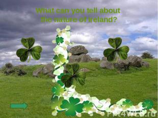 What can you tell about the nature of Ireland?