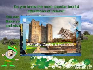 Do you know the most popular tourist attractions of Ireland?