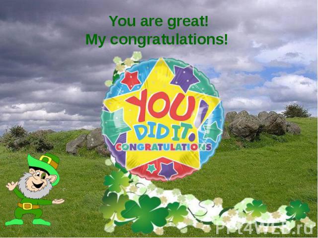 You are great! My congratulations!