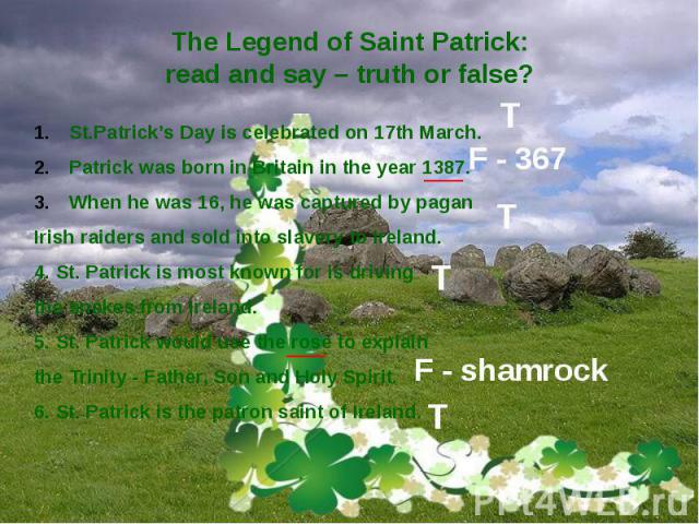 The Legend of Saint Patrick: read and say – truth or false?