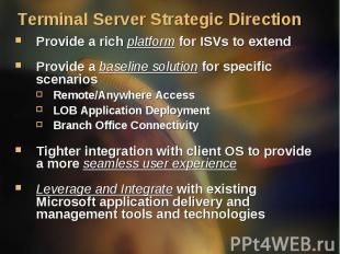 Provide a rich platform for ISVs to extend Provide a rich platform for ISVs to e