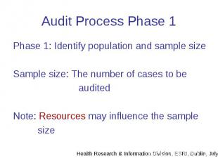 Audit Process Phase 1 Phase 1: Identify population and sample size Sample size: