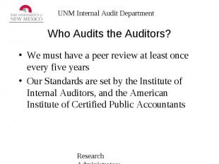 Who Audits the Auditors? We must have a peer review at least once every five yea