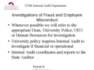 Investigations of Fraud and Employee Misconduct Whenever possible we will refer
