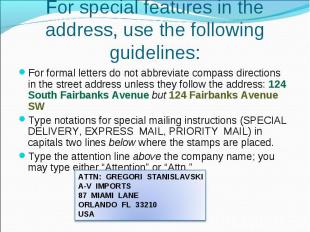 For formal letters do not abbreviate compass directions in the street address un
