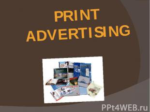 PRINT ADVERTISING