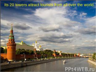 Its 20 towers attract tourists from all over the world.
