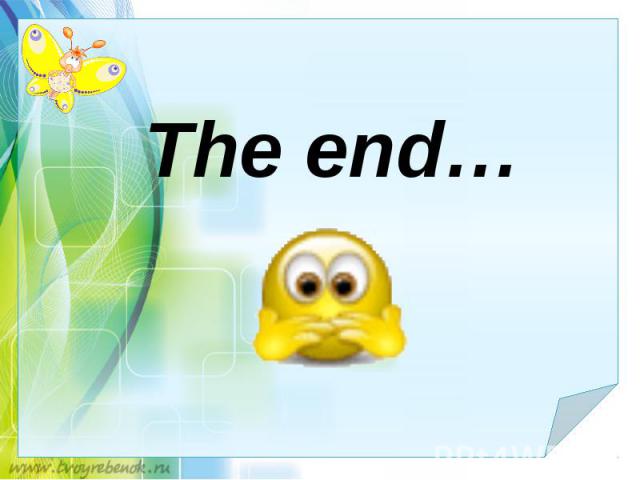 The end… The end…