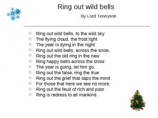 Ring out wild bells, to the wild sky Ring out wild bells, to the wild sky The fl