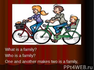 What is a family?&nbsp;&nbsp;&nbsp;&nbsp;&nbsp;&nbsp;&nbsp;&nbsp;&nbsp;&nbsp;&nb