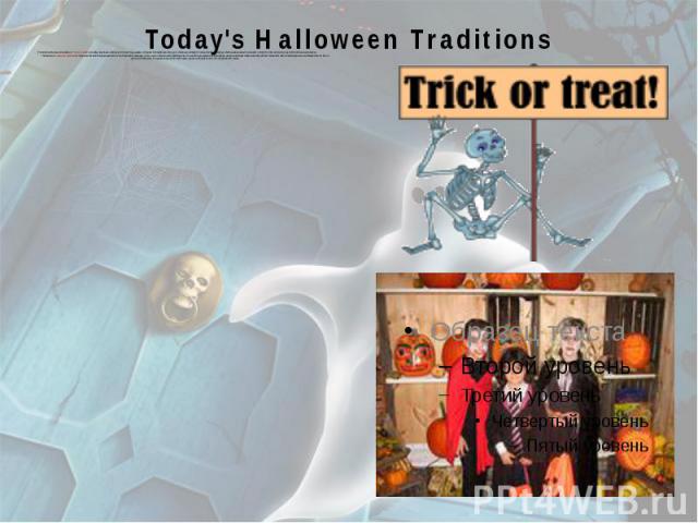 Today's Halloween Traditions The American Halloween tradition of "trick-or-treating" probably dates back to the early All Souls' Day parades in England. During the festivities, poor citizens would beg for food and families would give them …