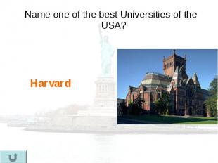 Name one of the best Universities of the USA? Name one of the best Universities