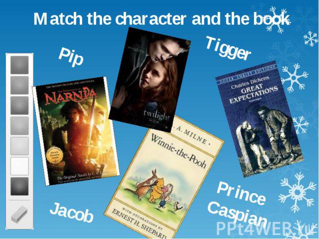 Match the character and the book Match the character and the book