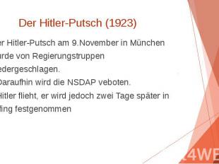 Der Hitler-Putsch (1923) Der Hitler-Putsch am 9.November in München wurde von Re