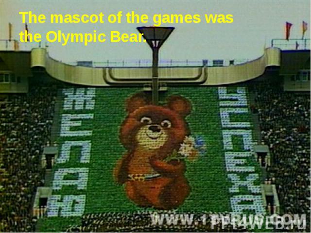 The mascot of the games was the Olympic Bear.