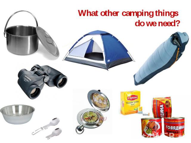 What other camping things do we need?