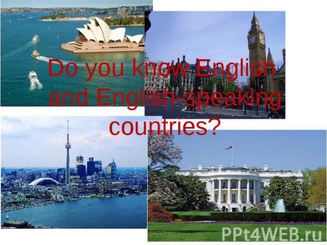 Do you know English and English-speaking countries?