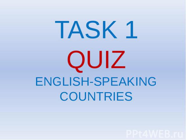 TASK 1 QUIZ ENGLISH-SPEAKING COUNTRIES