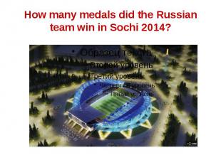 How many medals did the Russian team win in Sochi 2014?