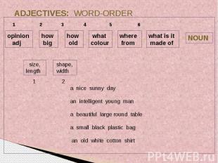 ADJECTIVES: WORD-ORDER 1 2 3 4 5 6
