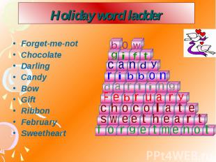 Holiday word ladder Forget-me-not Chocolate Darling Candy Bow Gift Ribbon Februa