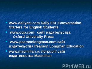 www.dailyesl.com&nbsp;Daily ESL:Conversation Starters for English Students &nbsp