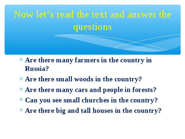 Are there many farmers in the country in Russia? Are there many farmers in the country in Russia? Are there small woods in the country? Are there many cars and people in forests? Can you see small churches in the country? Are there big and tall hous…