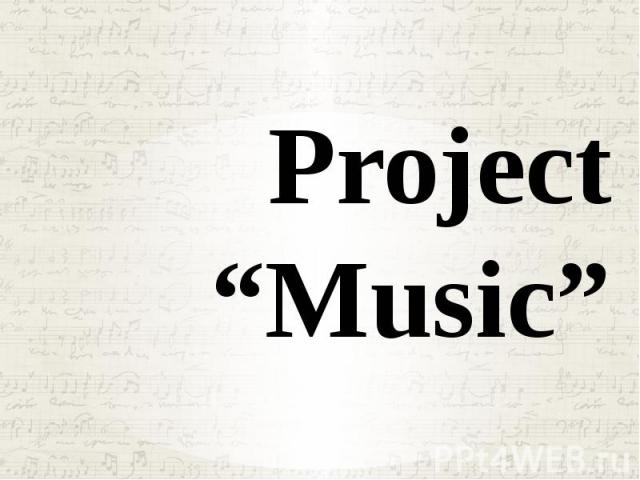 Project “Music”