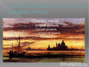 Sunset Sky Salute And San Giorgio Maggiore. Venice.