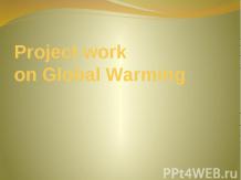 Project workon Global Warming