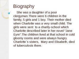 Biography She was a daughter of a poor clergyman.There were 6 children in the fa