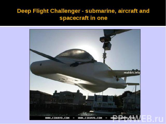 Deep Flight Challenger - submarine, aircraft and spacecraft in one