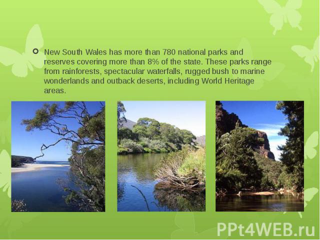 New South Wales has more than 780 national parks and reserves covering more than 8% of the state. These parks range from rainforests, spectacular waterfalls, rugged bush to marine wonderlands and outback deserts, including World Heritage areas. New …