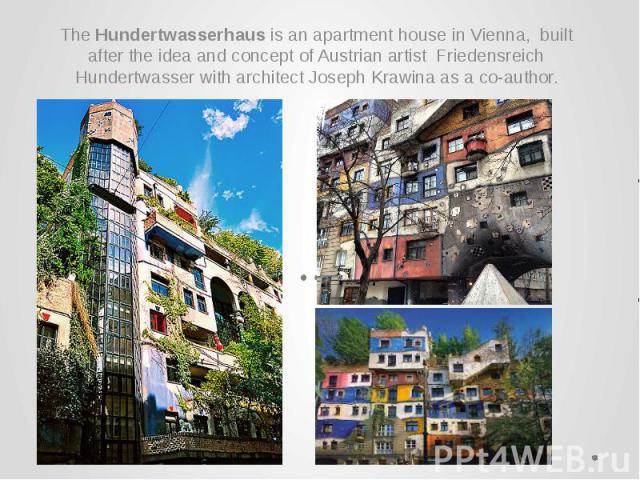The Hundertwasserhaus is an apartment house in Vienna,  built after the idea and concept of Austrian artist  Friedensreich Hundertwasser with architect Joseph Krawina as a co-author. The Hundertwasserhaus…