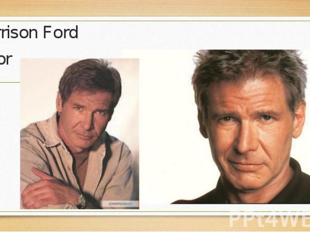 Harrison Ford Harrison Ford actor