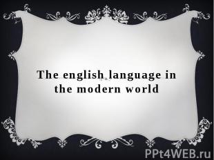 The english language in the modern world
